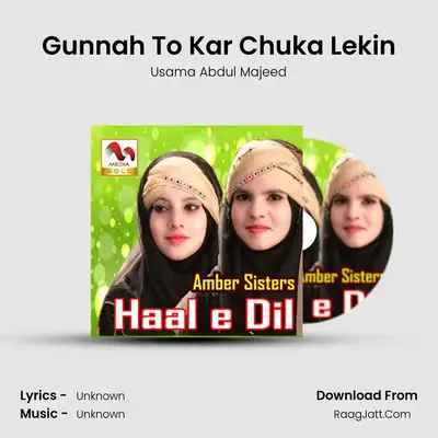 Gunnah To Kar Chuka Lekin MP3 Song by Usama Abdul Majeed Cover