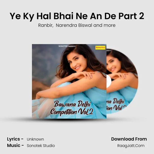 Ye Ky Hal Bhai Ne An De Part 2 MP3 Song by Ranbir Cover