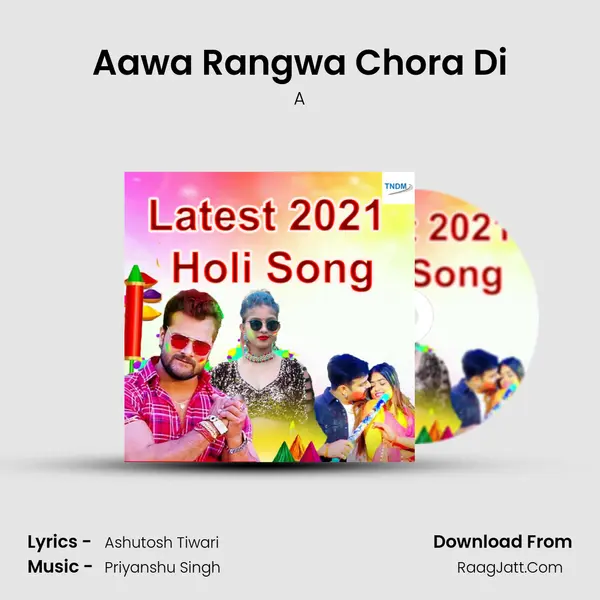 Aawa Rangwa Chora Di MP3 Song by A�r�v�i�n�d�  �A�k�e�l�a� �K�a�l�l�u� Cover