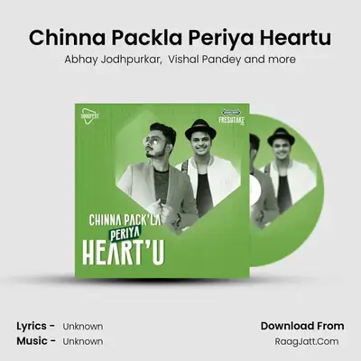 Chinna Pack&#x27;la Periya Heart&#x27;u mp3 song