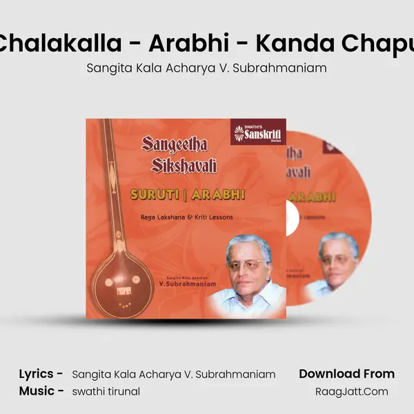 Chalakalla - Arabhi - Kanda Chapu MP3 Song by Sangita Kala Acharya V. Subrahmaniam Cover