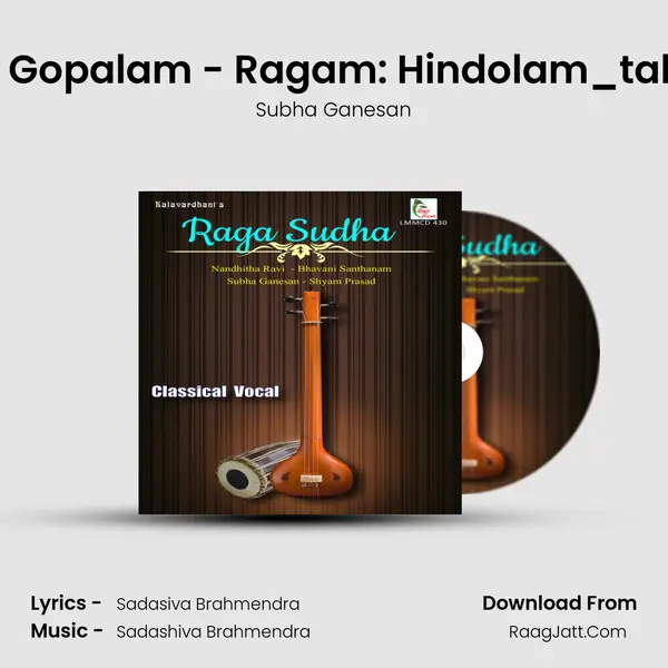 Bhajare Gopalam - Ragam: Hindolam_talam: Adi MP3 Song by Subha Ganesan Cover
