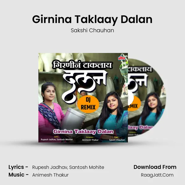 Girnina Taklaay Dalan mp3 song