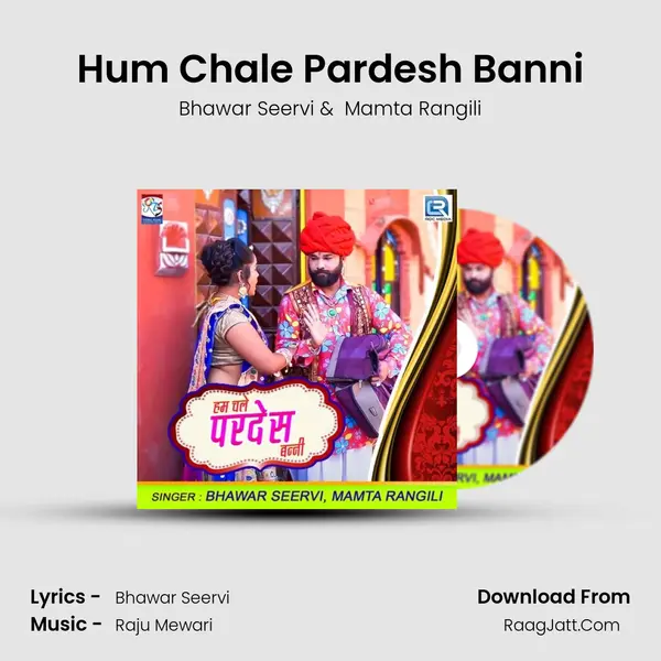 Hum Chale Pardesh Banni - Bhawar Seervi