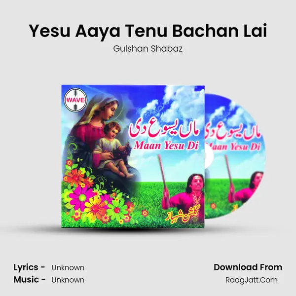 Yesu Aaya Tenu Bachan Lai mp3 song