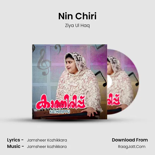 Nin Chiri MP3 Song by Ziya Ul Haq Cover