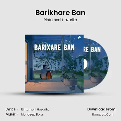 Barikhare Ban MP3 Song by Rintumoni Hazarika Cover