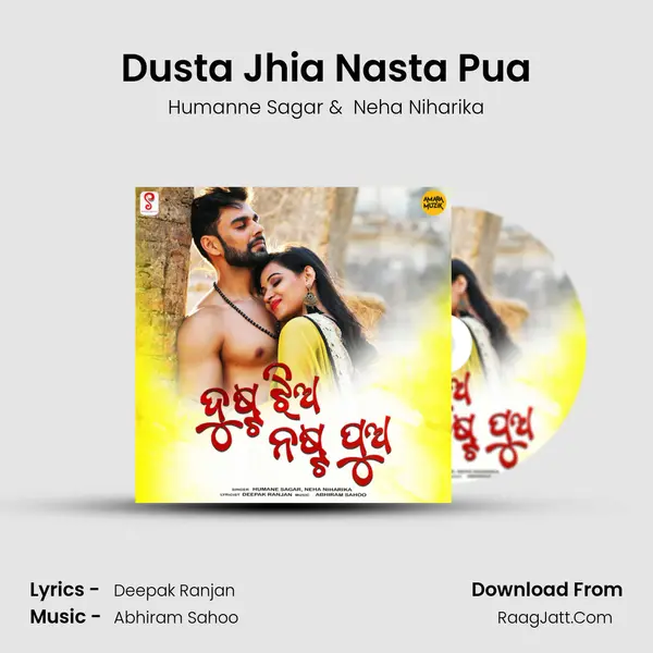 Dusta Jhia Nasta Pua MP3 Song by Humanne Sagar Cover