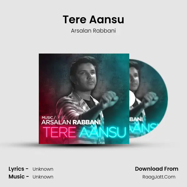 Tere Aansu MP3 Song by Arsalan Rabbani Cover