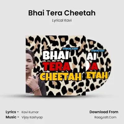 Bhai Tera Cheetah mp3 song