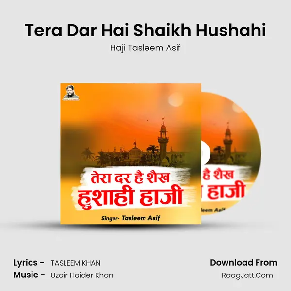 Tera Dar Hai Shaikh Hushahi MP3 Song by Haji Tasleem Asif Cover