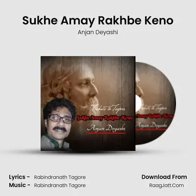 Sukhe Amay Rakhbe Keno - Anjan Deyashi