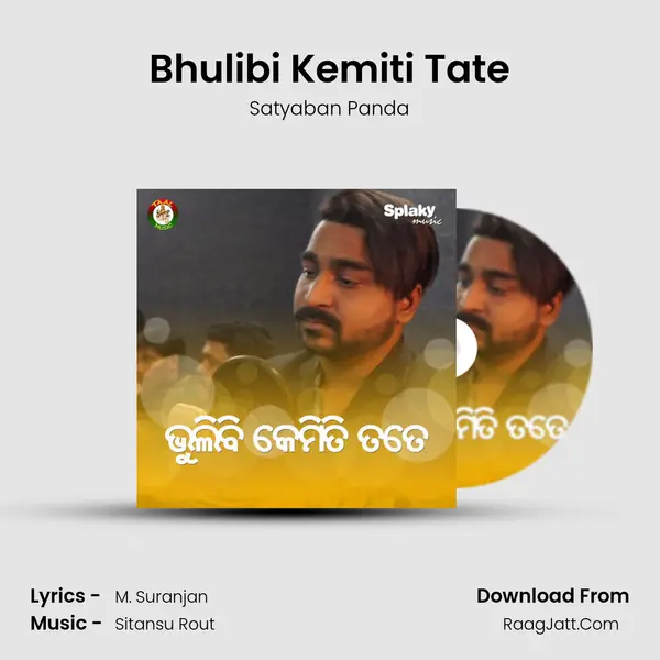 Bhulibi Kemiti Tate - Satyaban Panda