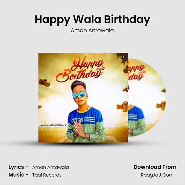 Happy Wala Birthday MP3 Song by Aman Antawala Cover
