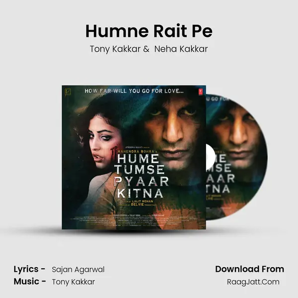 Humne Rait Pe MP3 Song by Tony Kakkar Cover