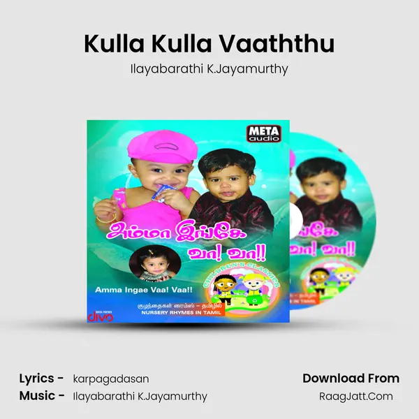 Kulla Kulla Vaaththu MP3 Song by Ilayabarathi K.Jayamurthy Cover