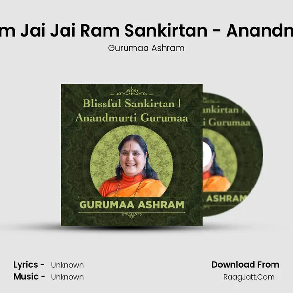 Sri Ram Jai Ram Jai Jai Ram Sankirtan - Anandmurti Gurumaa MP3 Song by Gurumaa Ashram Cover