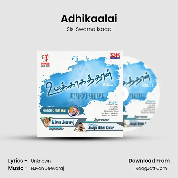 Adhikaalai MP3 Song by Sis. Swarna Isaac Cover