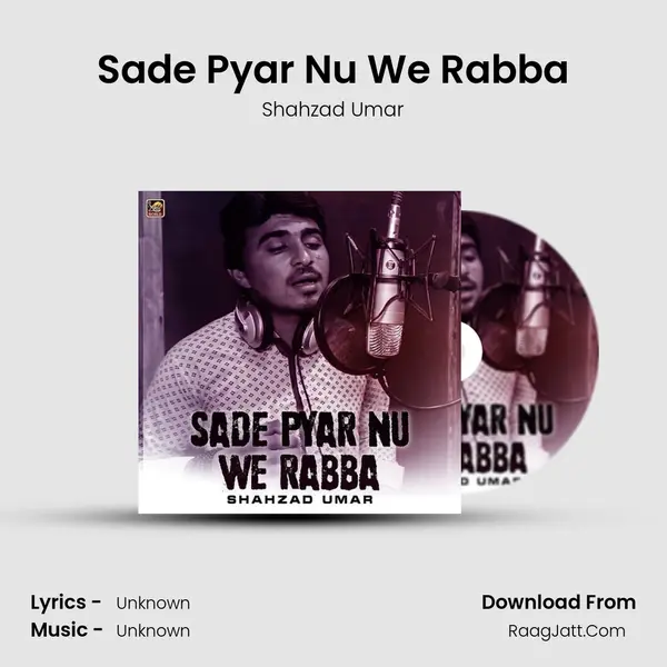 Sade Pyar Nu We Rabba MP3 Song by Shahzad Umar Cover