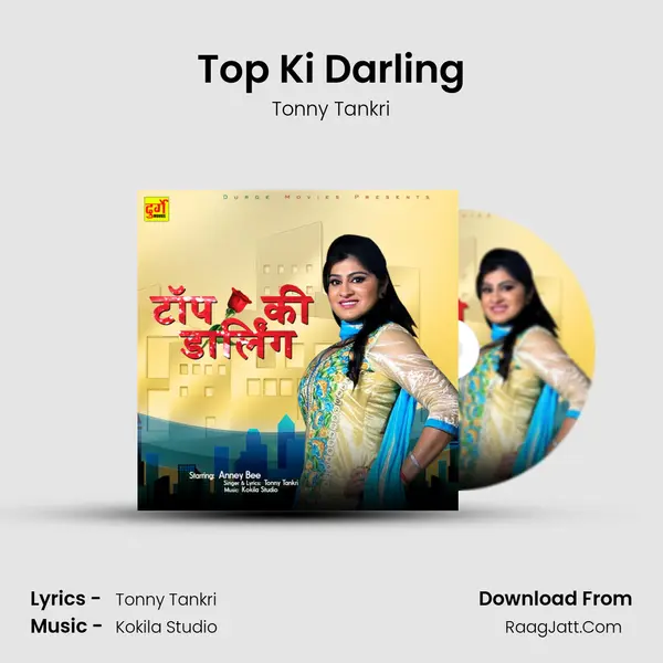 Top Ki Darling - Tonny Tankri