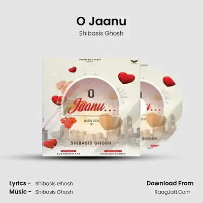 O Jaanu - Shibasis Ghosh