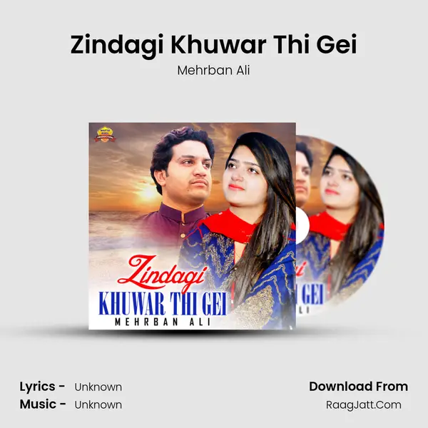 Zindagi Khuwar Thi Gei - Single - Mehrban Ali