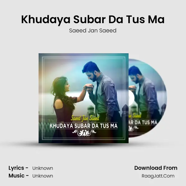 Khudaya Subar Da Tus Ma - Single - Saeed Jan Saeed