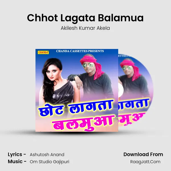 Chhot Lagata Balamua MP3 Song by Akilesh Kumar Akela Cover
