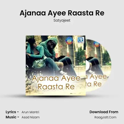 Ajanaa Ayee Raasta Re MP3 Song by Satyajeet Cover