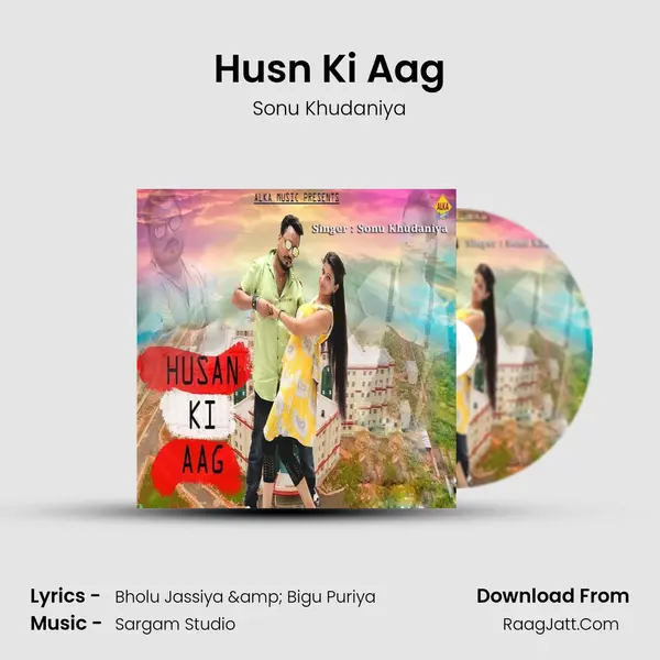 Husn Ki Aag - Sonu Khudaniya