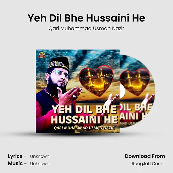 Yeh Dil Bhe Hussaini He - Single - Qari Muhammad Usman Nazir