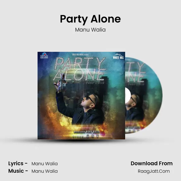 Party Alone - Manu Walia