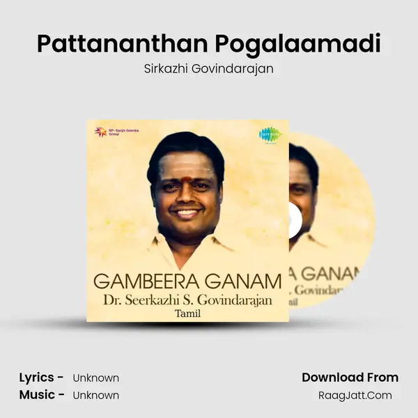 Pattananthan Pogalaamadi MP3 Song by Sirkazhi Govindarajan Cover