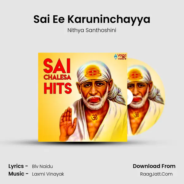 Sai Ee Karuninchayya MP3 Song by Nithya Santhoshini Cover