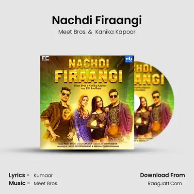 Nachdi Firaangi MP3 Song by Meet Bros. Cover