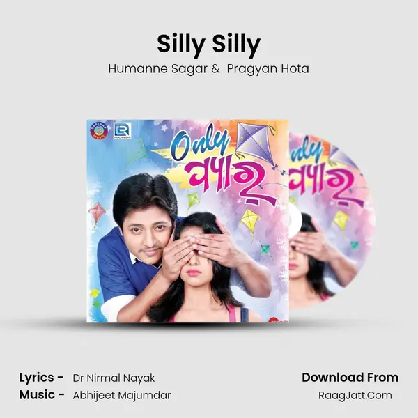 Silly Silly MP3 Song by Humanne Sagar Cover