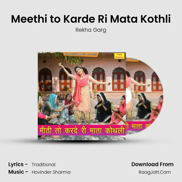 Meethi to Karde Ri Mata Kothli - Rekha Garg
