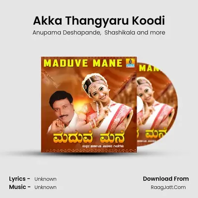 Akka Thangyaru Koodi MP3 Song by Anupama Deshapande Cover