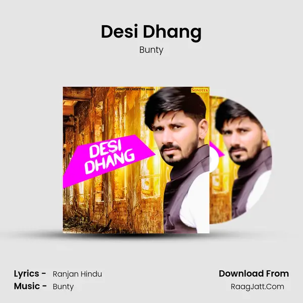 Desi Dhang - Bunty