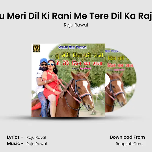 Tu Meri Dil Ki Rani Me Tere Dil Ka Raja - Raju Rawal