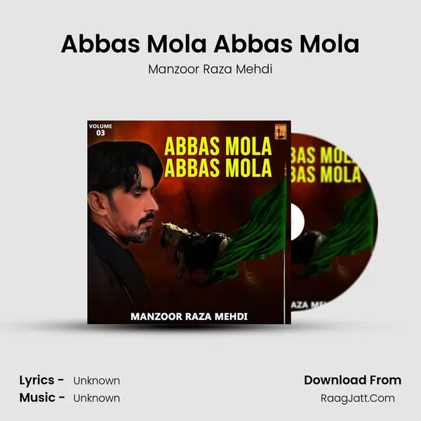 Abbas Mola Abbas Mola MP3 Song by Manzoor Raza Mehdi Cover