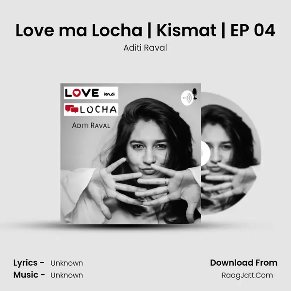Love ma Locha | Kismat | EP 04 MP3 Song by Aditi Raval Cover