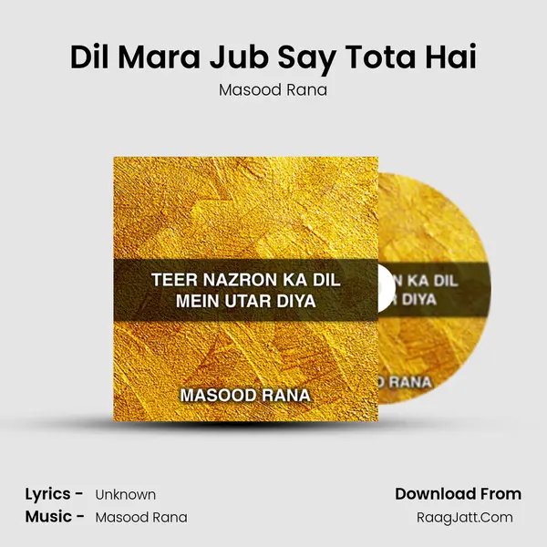 Dil Mara Jub Say Tota Hai MP3 Song by Masood Rana Cover