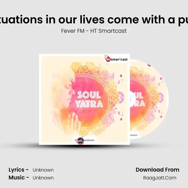 #61 Situations in our lives come with a purpose MP3 Song by Fever FM - HT Smartcast Cover