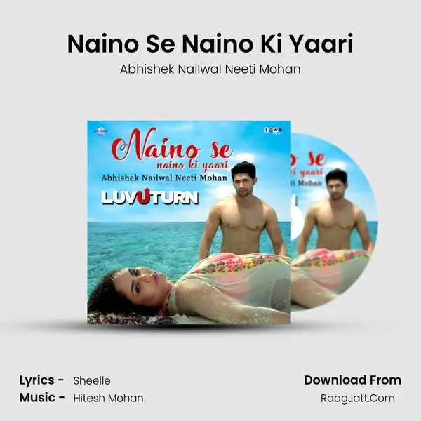 Naino Se Naino Ki Yaari MP3 Song by Abhishek Nailwal Neeti Mohan Cover