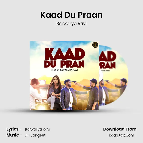 Kaad Du Praan - Barwaliya Ravi