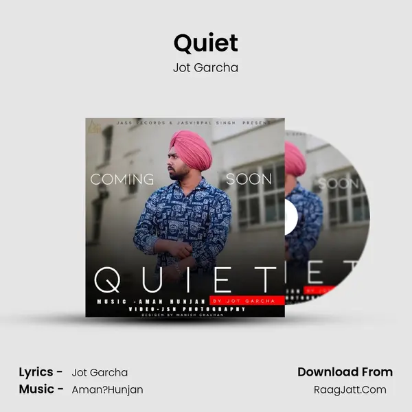 Quiet - Jot Garcha