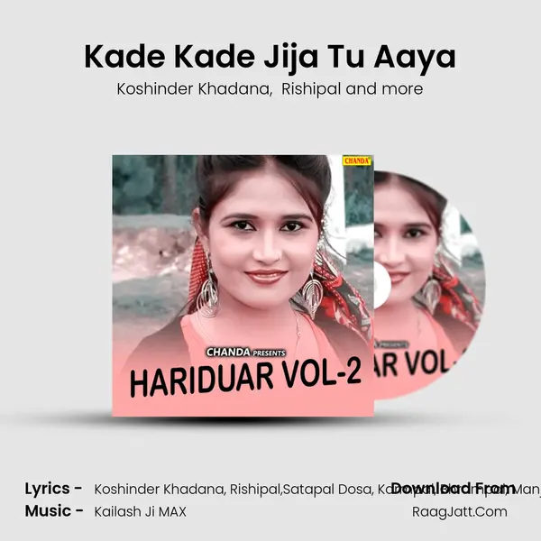 Kade Kade Jija Tu Aaya MP3 Song by Koshinder Khadana Cover