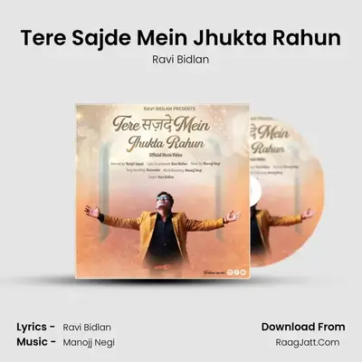 Tere Sajde Mein Jhukta Rahun - Ravi Bidlan