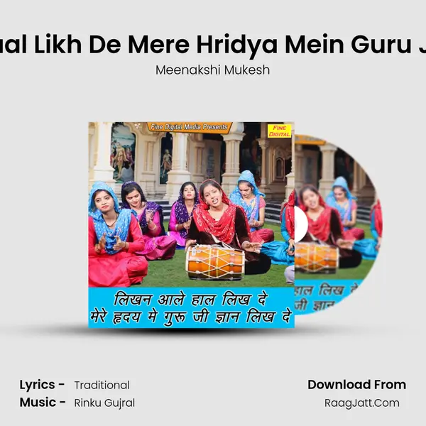 Likhan Aale Haal Likh De Mere Hridya Mein Guru Ji Gyan Likh De - Meenakshi Mukesh